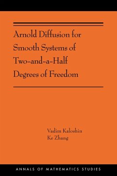 Arnold Diffusion for Smooth Systems of Two and a Half Degrees of Freedom (eBook, PDF) - Kaloshin, Vadim; Zhang, Ke