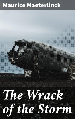 The Wrack of the Storm (eBook, ePUB) - Maeterlinck, Maurice
