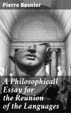 A Philosophicall Essay for the Reunion of the Languages (eBook, ePUB)