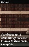 Specimens with Memoirs of the Less-known British Poets, Complete (eBook, ePUB)