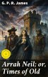 Arrah Neil; or, Times of Old (eBook,... - Bild 1