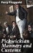 Pickwickian Manners and Customs (eBook,... - Bild 1