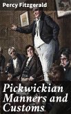 Pickwickian Manners and Customs (eBook, ePUB)