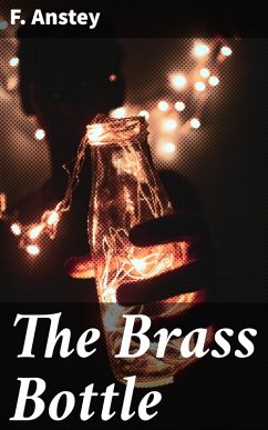 The Brass Bottle (eBook, ePUB) - Anstey, F.