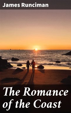 The Romance of the Coast (eBook, ePUB) - Runciman, James