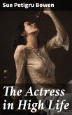 The Actress in High Life (eBook, ePUB)