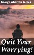 Quit Your Worrying! (eBook, ePUB) - Bild 1