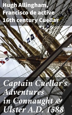 Captain Cuellar's Adventures in Connaught & Ulster A.D. 1588 (eBook, ePUB) - Allingham, Hugh; Cuellar, Francisco de, active 16th century