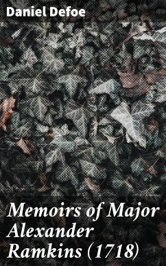 Memoirs of Major Alexander Ramkins (1718) (eBook, ePUB) - Defoe, Daniel