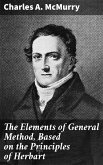 The Elements of General Method, Based on the Principles of Herbart (eBook, ePUB)