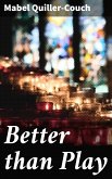 Better than Play (eBook, ePUB)