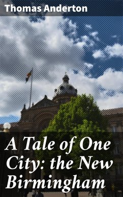 Cover A Tale of One City: the New Birmingham (eBook, ePUB)