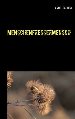 Menschenfressermensch (eBook, ePUB) - Sagner, Anne
