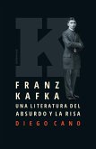 Franz Kafka. Una literatura del absurdo y la risa (eBook, ePUB)