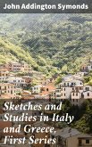 Sketches and Studies in Italy and Greece, First Series (eBook, ePUB)