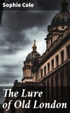 The Lure of Old London (eBook, ePUB)