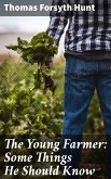 The Young Farmer: Some Things He Should Know (eBook, ePUB)