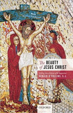 The Beauty of Jesus Christ (eBook, ePUB) - O'Collins, S. J.