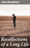Recollections of a Long Life (eBook, ePUB)