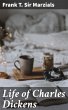 Life of Charles Dickens (eBook, ePUB) - Bild 1