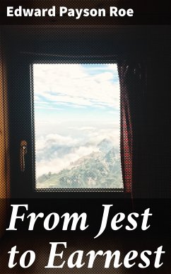 From Jest to Earnest (eBook, ePUB) - Roe, Edward Payson