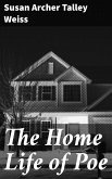 The Home Life of Poe (eBook, ePUB)