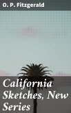 California Sketches, New Series (eBook, ePUB)