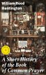 A Short History of the Book of Common... - Bild 1