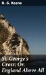 St. George's Cross; Or, England Above... - Bild 1