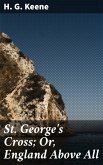St. George's Cross; Or, England Above All (eBook, ePUB)