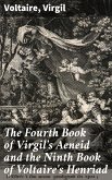 The Fourth Book of Virgil's Aeneid and the Ninth Book of Voltaire's Henriad (eBook, ePUB)