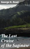 The Last Cruise of the Saginaw (eBook, ePUB)