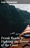Frank Reade, Jr., Fighting the Terror of the Coast (eBook, ePUB)