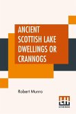 Ancient Scottish Lake Dwellings Or Crannogs