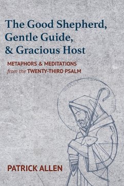 The Good Shepherd, Gentle Guide, and Gracious Host