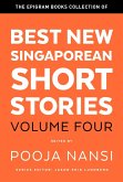 The Epigram Books Collection of Best New Singaporean Short Stories (Volume Four) (eBook, ePUB) The Epigram Books Collection of Best New Singaporean Short Stories (Volume Four) (eBook, ePUB)