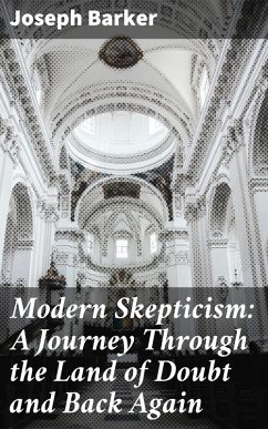 Cover Modern Skepticism: A Journey Through the Land of Doubt and Back Again (eBook, ePUB)