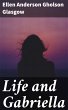Life and Gabriella (eBook, ePUB) - Bild 1