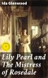 Lily Pearl and The Mistress of Rosedale... - Bild 1