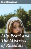 Lily Pearl and The Mistress of Rosedale (eBook, ePUB)