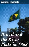 Brazil and the River Plate in 1868 (eBook, ePUB)