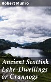 Ancient Scottish Lake-Dwellings or Crannogs (eBook, ePUB)