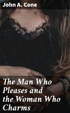 The Man Who Pleases and the Woman Who Charms (eBook, ePUB)