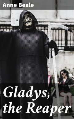 Gladys, the Reaper (eBook, ePUB) - Beale, Anne