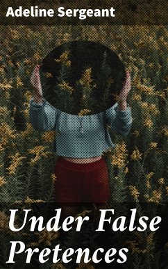 Under False Pretences (eBook, ePUB) - Sergeant, Adeline