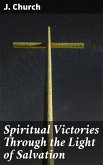 Spiritual Victories Through the Light of Salvation (eBook, ePUB)