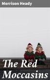 The Red Moccasins (eBook, ePUB)