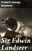 Sir Edwin Landseer (eBook, ePUB)
