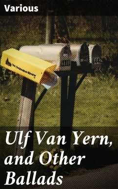 Ulf Van Yern, and Other Ballads (eBook, ePUB) - Various