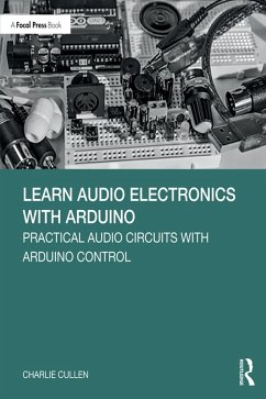 Learn Audio Electronics with Arduino (eBook, ePUB) - Cullen, Charlie